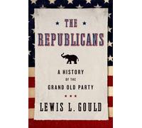 Lewis L. Gould The Republicans (Tascabile)