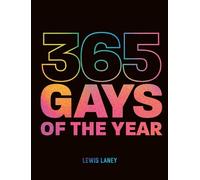Lewis Laney 365 Gays of the Year (Plus 1 for a Leap Year) (Copertina rigida)