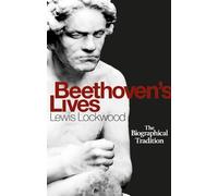 Lewis Lockwood Beethoven's Lives (Copertina rigida)