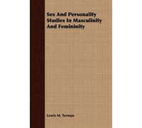 Lewis M. Terman Sex And Personality Studies In Masculinity And Femin (Tascabile)