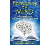 Lewis Mehl-Madrona Remapping Your Mind (Tascabile)