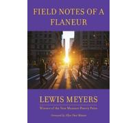 Lewis Meyers Field Notes of a Flaneur (Tascabile)