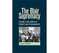 Lewis Minkin The Blair Supremacy (Copertina rigida)