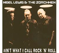 Lewis, Nigel & Zorchmen - Ain'T What I Call..