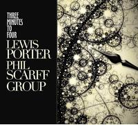 Lewis Porter & Phil Scarff Group Three Minutes to Four (CD) Album