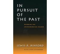 Lewis R. Binford In Pursuit of the Past (Tascabile)
