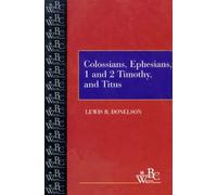 Lewis R. Donels Colossians, Ephesians, First and Second Timothy, and (Tascabile)