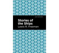Lewis R. Freeman Stories of the Ships (Copertina rigida) Mint Editions