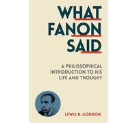 Lewis R. Gordon What Fanon Said (Tascabile)