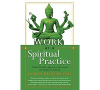 Lewis Richmond Work as a Spiritual Practice (Tascabile)