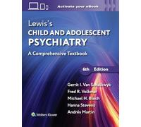 Lewis’s Child and Adolescent Psychiatry: A Comprehensive Textbook