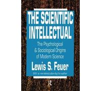 Lewis S. Feuer The Scientific Intellectual (Tascabile)