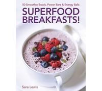 Lewis Sara Superfood Breakfasts (Copertina rigida)