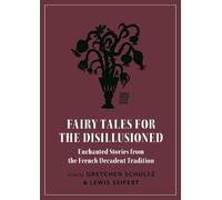 Gretchen Schultz Fairy Tales for the Disillusioned (Tascabile)