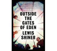 Lewis Shiner Outside the Gates of Eden (Tascabile)