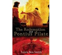 Lewis Smith The Redemption of Pontius Pilate (Tascabile)