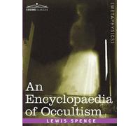 Lewis Spence An Encyclopaedia of Occultism (Tascabile)