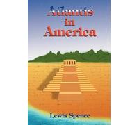 Lewis Spence Atlantis in America (Tascabile)