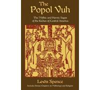 Lewis Spence The Popol Vuh (Tascabile)