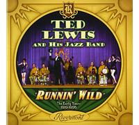 Lewis, Ted - Runnin' Wild: The Early Years (1919-1926)