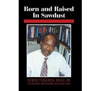 Lewis Thigpen Pe Born and Raised in Sawdust (Copertina rigida)