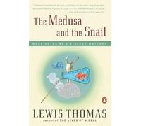 Lewis Thomas The Medusa and the Snail (Tascabile)