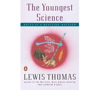 Lewis Thomas The Youngest Science (Tascabile)