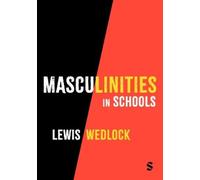Lewis Wedlock Masculinities in Schools (Tascabile)