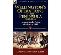 Lewis William George B Wellington's Operations in the Peninsula 1808 (Tascabile)