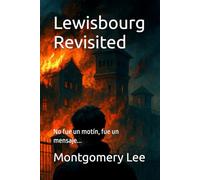 Lewisbourg Revisited: No fue un motín, fue un mensaje...