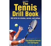 Lex Carrington Tina Hoskins-Burney The Tennis Drill Book (Tascabile) Drill Book