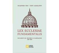 Lex ecclesiae fundamentalis. Documenti del processo di elaborazione 1959-1983