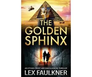 Lex Faulkner The Golden Sphinx (Copertina rigida)