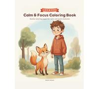 Lex & Fox - Calm & Focus Coloring Book: A Gentle Coloring Book for Calm, Focus, and Quiet Moments