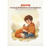 Lex & Fox - Feelings & Emotions Coloring Book: A Gentle Coloring Book for Big Feelings and Calm Minds