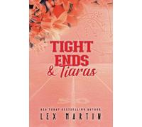 Lex Martin Tight Ends & Tiaras (Tascabile)