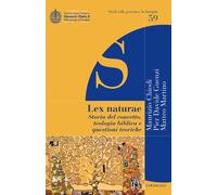 Lex naturae. Storia del concetto, teologia biblica e questioni te