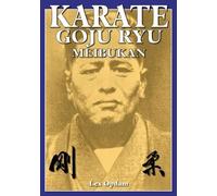Lex Opdam Karate Goju Ryu Meibukan (Tascabile)