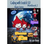Lex Sharp Coding with Scratch 3.0 (Tascabile) Sharp Series, Scratch