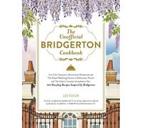Lex Taylor The Unofficial Bridgerton Cookbook (Copertina rigida)