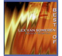 Lex Van Someren - Sacred Moments - Best of Lex Van Someren by Lex Van Someren