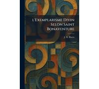 L'Exemplarisme Divin Selon Saint Bonaventure