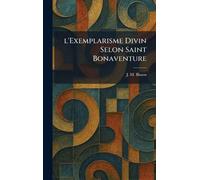 L'Exemplarisme Divin Selon Saint Bonaventure