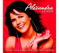 Lexer,Alexandra - Und Ich Dachte,Es Ist Liebe