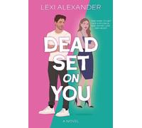 Lexi Alexander Dead Set on You (Copertina rigida)