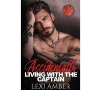 Lexi Amber Accidentally Living With The Captain (Tascabile)