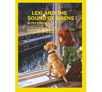 LEXI AND THE SOUND OF SIRENS !
