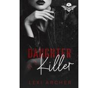 Lexi Archer Daughter of a Killer (Tascabile) Savage Reapers