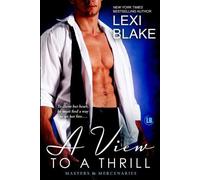 Lexi Blake A View to a Thrill (Tascabile) Masters and Mercenaries