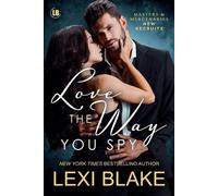 Lexi Blake Love the Way You Spy (Tascabile)